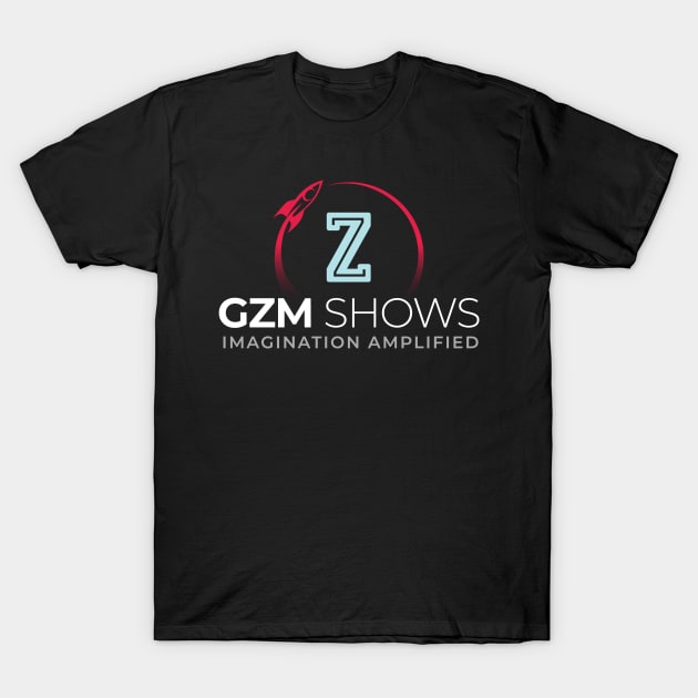 GZM Shows T-Shirt by GZM Podcasts